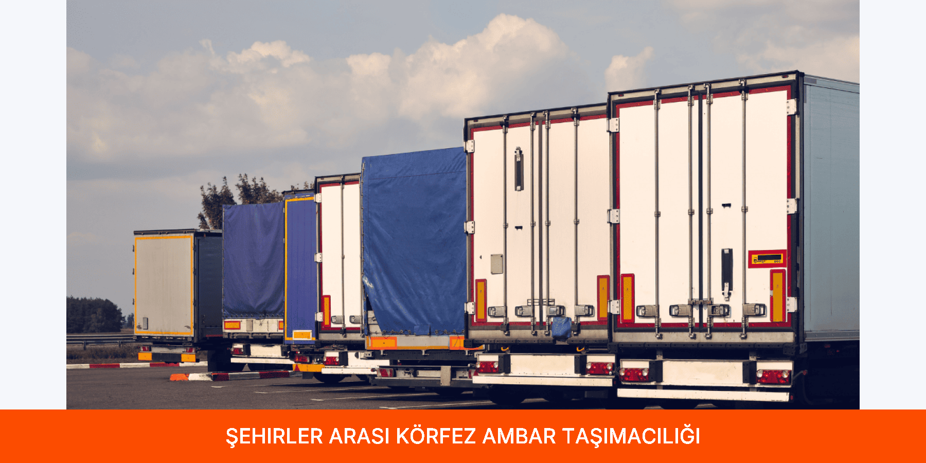 Şehirler Arası Körfez Ambar Taşımacılığı